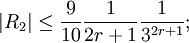 |R_2| \leq \frac{9}{10}\frac{1}{2r+1}\frac{1}{3^{2r+1}};