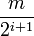 \frac{m}{2^{i+1}}