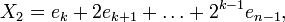 X_2=e_k+2e_{k+1}+\ldots+2^{k-1}e_{n-1},
