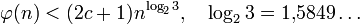\varphi<n^{\log_23},\quad \log_23=1{,}5849\ldots