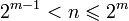 2^{m-1}<n\leqslant 2^m