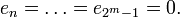 e_n=\ldots=e_{2^m-1}=0.