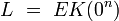  L \ = \ EK 