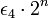  \epsilon_4 \cdot 2^n