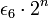  \epsilon_6 \cdot 2^n