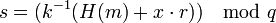 s=+x \cdot r)) \mod{q}