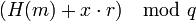 +x \cdot r) \mod{q}