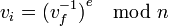 v_{i}={}^{e} \mod{n}
