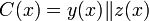 C=y \| z