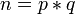 n=p*q \,