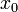 ~x_0