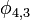 ~\phi_{4,3}