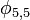 ~\phi_{5,5}