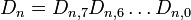 D_n = D_{n,7}D_{n,6}\dots D_{n,0} 