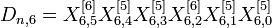 D_{n,6} = X_{6,5}^{}X_{6,4}^{}X_{6,3}^{}X_{6,2}^{}X_{6,1}^{}X_{6,0}^{}
