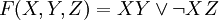 F = XY \lor \neg X Z