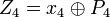{Z_{4}=x_{4}\oplus P_{4}}
