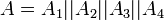 ~{A=A_{1}||A_{2}||A_{3}||A_{4}}