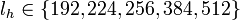 l_h\in\mathcal{f}192,224,256,384,512\mathcal{g}