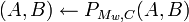 \leftarrow P_{M_w,C}