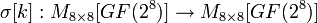 \sigma: M_{8 \times 8} \to M_{8 \times 8}