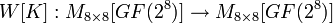 W: M_{8 \times 8} \to M_{8 \times 8}