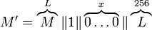 M' = \overbrace{M}^{L} \| 1 \| \overbrace{0 \dots 0}^{x} \| \overbrace{L}^{256}