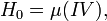 \ H_0 = \mu,