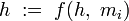 h\ :=\ f