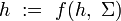 h\ :=\ f