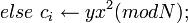 else \ c_i \leftarrow yx^2;