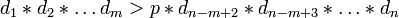 d_1 * d_2 * \dots d_m > p * d_{n-m+2} * d_{n-m+3} * \dots * d_n