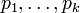 p_1,\dots,p_k