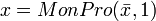 x = MonPro