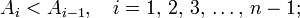 A_i < A_{i-1},\quad i=1,\,2,\,3,\,\dots,\,n-1;