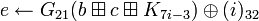 e \leftarrow G_{21} \oplus_{32}