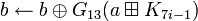 b \leftarrow b \oplus G_{13}