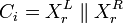  C_i = X^L_r \parallel X^R_r 