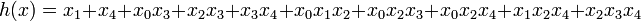 ~h = x_{1}+x_{4}+x_{0}x_{3}+x_{2}x_{3}+x_{3}x_{4}+x_{0}x_{1}x_{2}+x_{0}x_{2}x_{3}+x_{0}x_{2}x_{4}+x_{1}x_{2}x_{4}+x_{2}x_{3}x_{4}