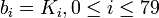 ~b_{i} = K_{i}, 0 \le i \le 79