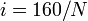 ~i = 160/N