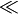 ~\ll