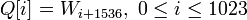 {{Q} = {W_{i+1536}},~  0 \le i \le 1023}