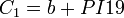 ~C_{1}=b+PI19