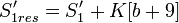 ~S_{1res}'=S_{1}'+K