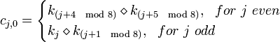 
c_{j,0}=
\begin{cases}
    k_{} \diamond k_{} ,           \ \  for \ j \ even           \\
    k_j \diamond  k_{},      \ \  for \ j \ odd  \\
\end{cases}
