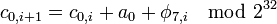 c_{0,i+1} = c_{0,i} + a_0 +  \phi_{7,i} \mod 2^{32} 
