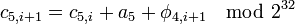 c_{5,i+1} = c_{5,i} + a_5 +\phi_{4,i+1} \mod 2^{32} 