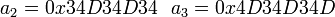 a_2 = 0x34D34D34  \ \ a_3 = 0x4D34D34D