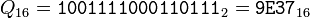 ~Q_{16} = \texttt{1001111000110111}_2 = \texttt{9E37}_{16}
